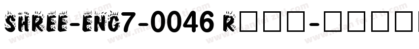 SHREE-ENG7-0046 Regu字体转换